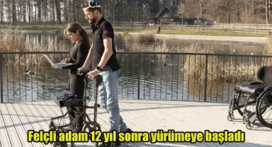 Felçli adam 12 yıl sonra yürümeye başladı