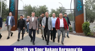 Gençlik ve Spor Bakanı Bergama'da