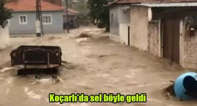 Koçarlı'da sel böyle geldi