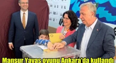 Mansur Yavaş oyunu Ankara'da kullandı