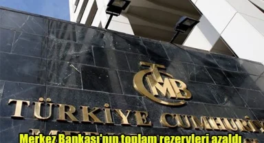 Merkez Bankası'nın toplam rezervleri azaldı