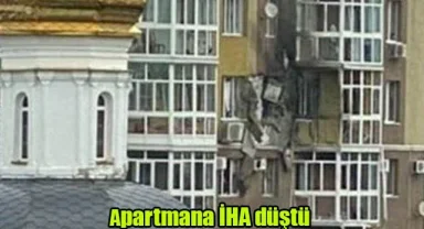 Apartmana İHA düştü