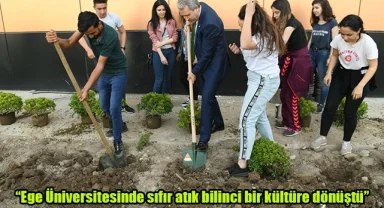 “Ege Üniversitesinde sıfır atık bilinci bir kültüre dönüştü”