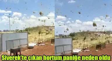 Siverek'te çıkan hortum paniğe neden oldu