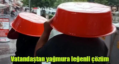 Vatandaştan yağmura leğenli çözüm