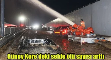 Güney Kore'deki selde ölü sayısı arttı