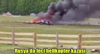 Rusya'da feci helikopter kazası