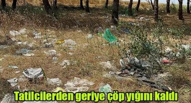 Tatilcilerden geriye çöp yığını kaldı