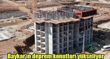 Baykar’ın deprem konutları yükseliyor