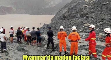 Myanmar'da maden faciası