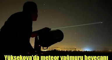 Yüksekova’da meteor yağmuru heyecanı