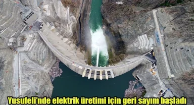 Yusufeli'nde elektrik üretimi için geri sayım da başladı