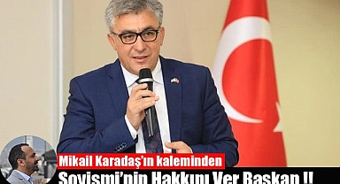 Soyismi'nin Hakkını Ver Başkan 