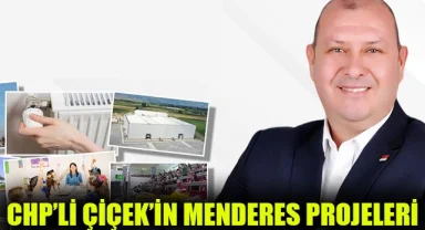 CHP’li Çiçek Menderes projelerini açıkladı