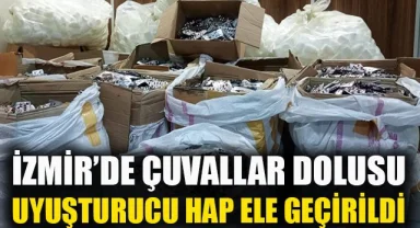 İzmir'de çuvallar dolusu uyuşturucu nitelikli hap ele geçirildi