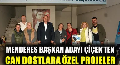 Menderes Başkan Adayı Çiçek’ten Can Dostlara Özel Projeler