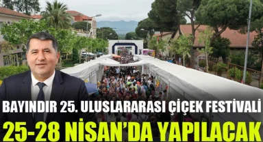 Bayındır 25. Uluslararası Çiçek Festivali 25-28 Nisan'da Yapılacak